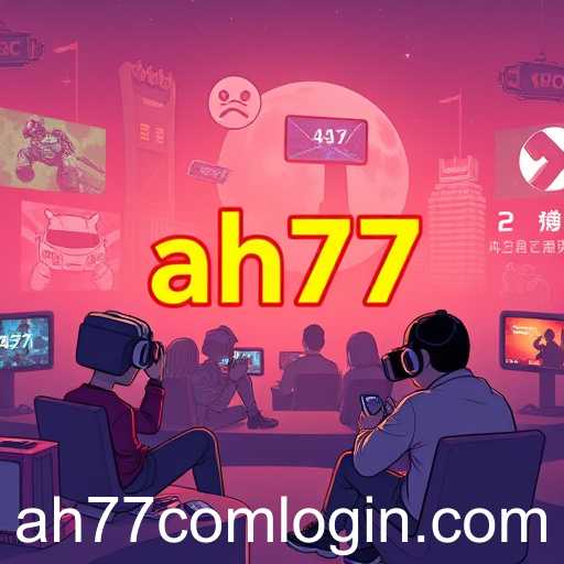 The Rise of 'ah77' in the Gaming World